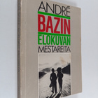 Andre Bazin : Elokuvan mestareita - pikkukuva 1