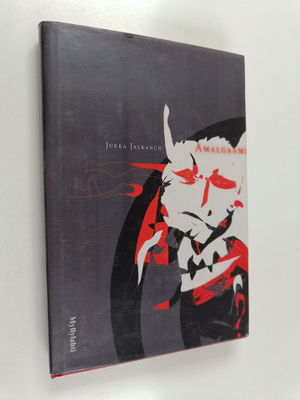 Jukka Jalkanen : Amalgaami : romaani