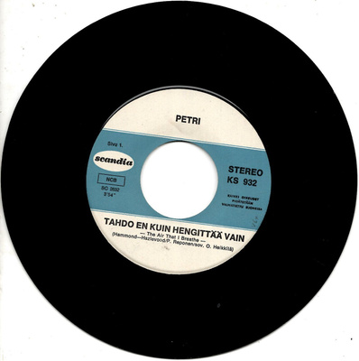 PETRI (PETTERSSON): Tahdo En Kuin Hengittää Vain / Jääky  7"