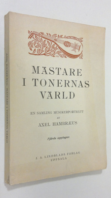Axel Hambraeus : Mästare i tonernas värld : en samling mu...