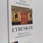 Hans Furuhagen : Etrusker - historien om ett främmande folk - pikkukuva 1