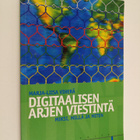 Marja-Liisa Viherä : Digitaalisen arjen viestintä : miksi... - pikkukuva 1
