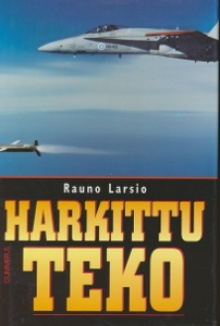 Rauno Larsio - Harkittu teko