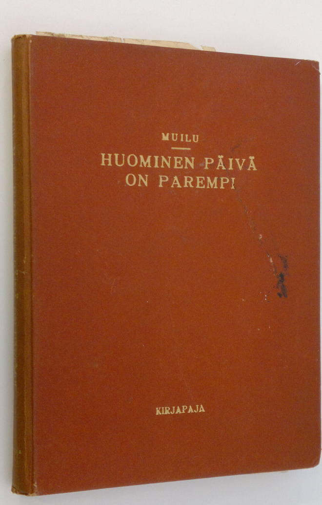 Ville Muilu : Huominen päivä on parempi