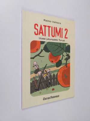 Raimo Vahtera : Sattumi 2 : uussi jutumpätki Turust - Uus...
