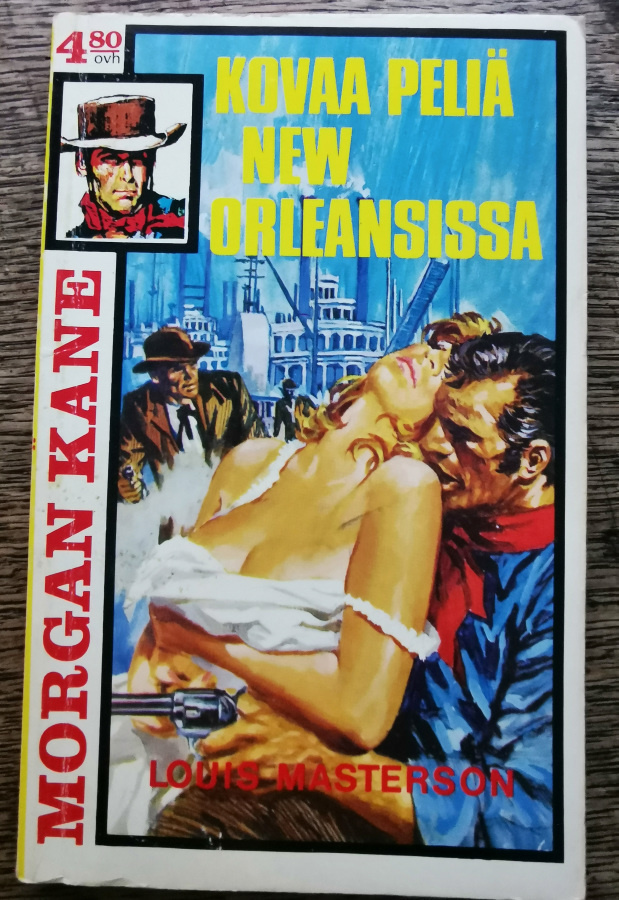 Morgan Kane 29: Kovaa peliä New Orleansissa