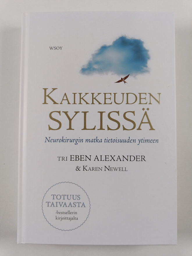 Eben Alexander ym. : Kaikkeuden sylissä : neurokirurgin m...