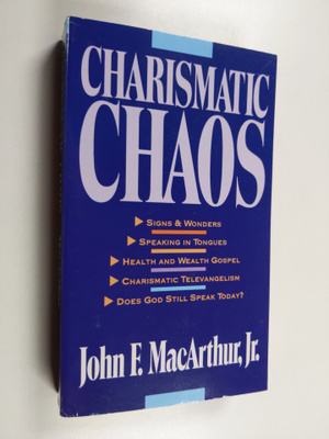 John MacArthur ym. : Charismatic Chaos
