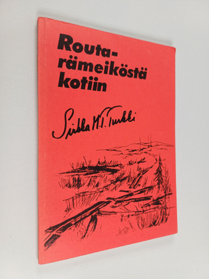 Sirkka Turkki : Routarämeiköstä kotiin