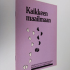 Kaikkeen maailmaan : Lähetystyön raamatulliset perusteet ... - pikkukuva 1