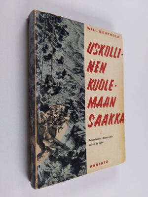 Will Berthold : Uskollinen kuolemaan saakka : taistelulai...