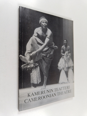 Kamerunin teatteri = Cameroonian theatre : Kansainvälisen...