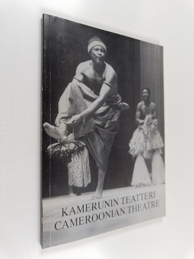 Kamerunin teatteri = Cameroonian theatre : Kansainvälisen...