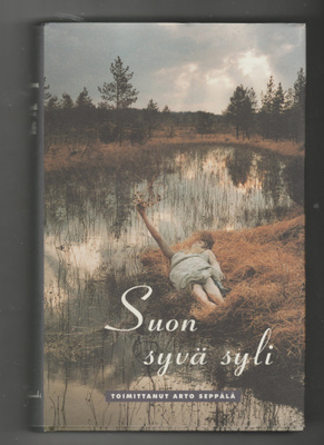 SUON SYVÄ SYLI  [Toim. Arto Seppälä]