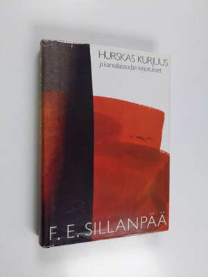 F. E. Sillanpää : Hurskas kurjuus ja kansalaissodan kirjo...