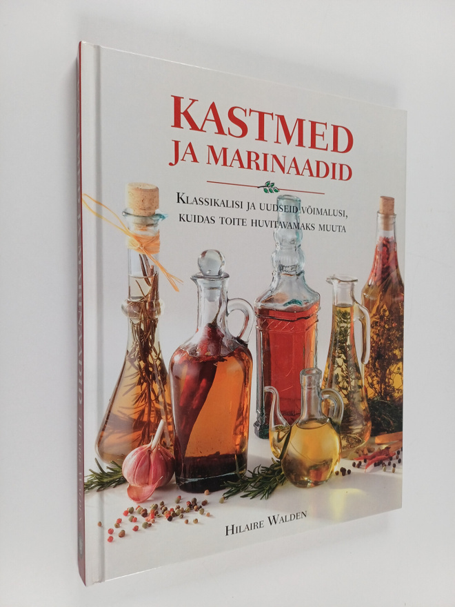 Hilaire Walden : Kastmed ja marinaadid - klassikalisi ja ...