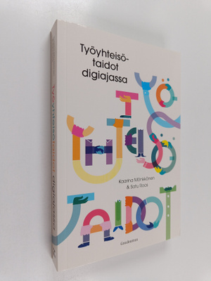 Kaarina Mönkkönen : Työyhteisötaidot digiajassa
