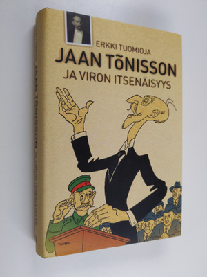 Erkki Tuomioja : Jaan Tönisson ja Viron itsenäisyys