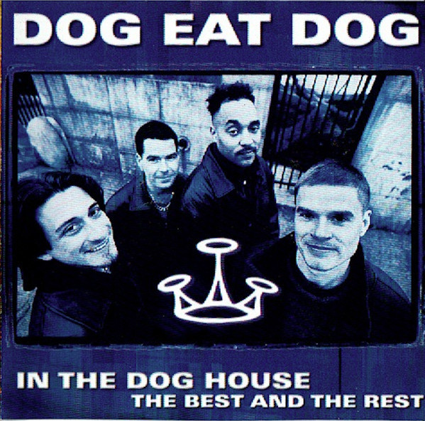 Dog Eat Dog (CD+4) In The Dog House - The Best And The Rest