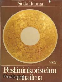 Sirkku Tuurna: Posliinikoristelun maailma