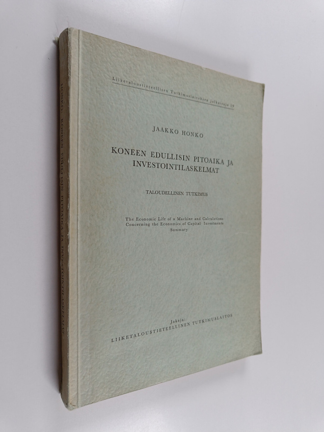 Jaakko Honko : Koneen edullisin pitoaika ja investointila...