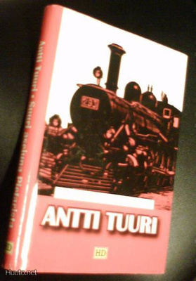 Antti Tuuri: Suuri asejuna Pietarista (KOVA!) Sis.postikulut