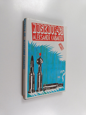 Aleksandr Kabakov : Moskova -93