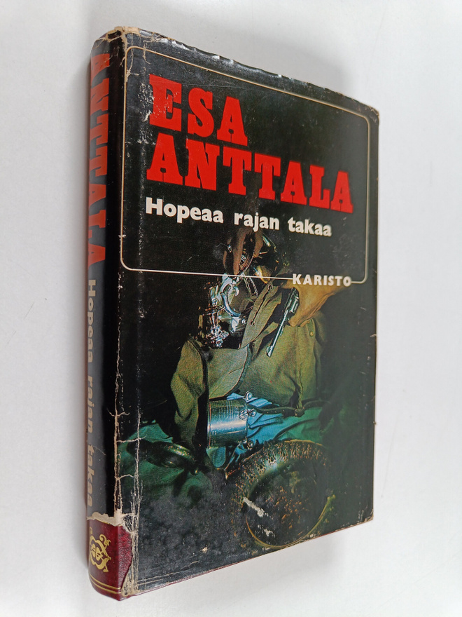 Esa Anttala : Hopeaa rajan takaa