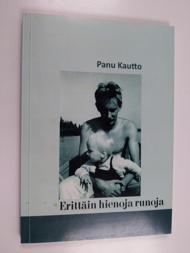 Panu Kautto : Erittäin hienoja runoja