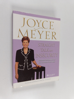 Joyce Meyer : Straight Talk on Insecurity - Overcoming Em...