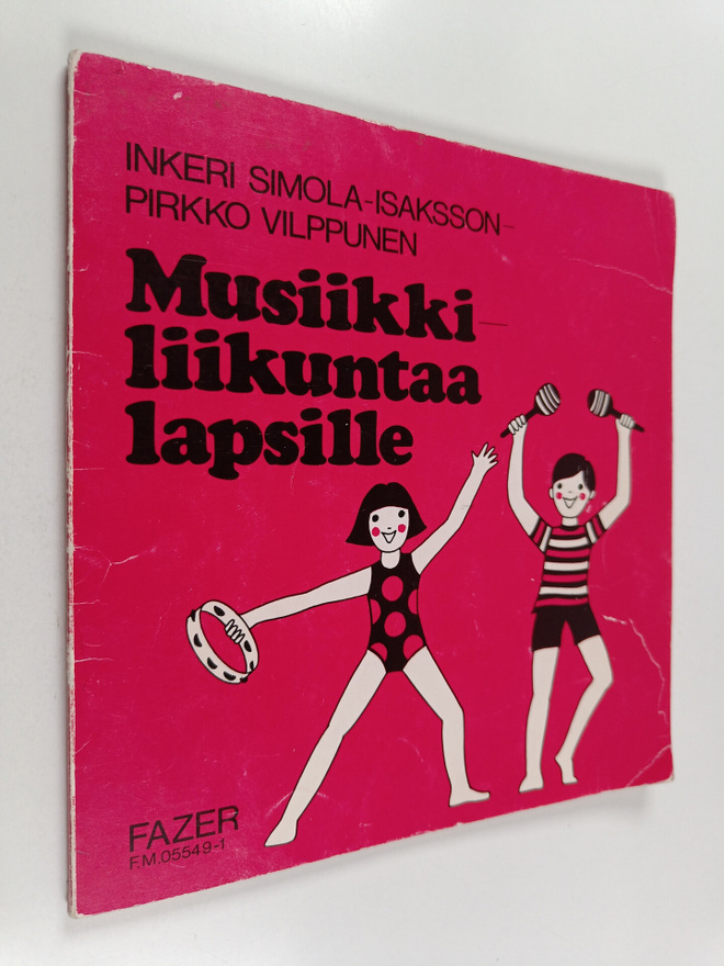 Inkeri Simola-Isaksson : Musiikkiliikuntaa lapsille