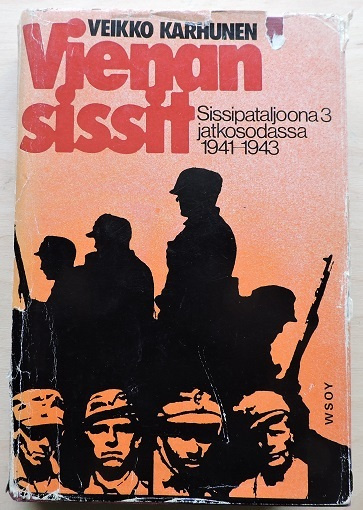 Veikko Karhunen: Vienan sissit
