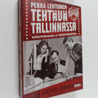 Pekka Lehtonen : Tehtävä Tallinnassa : Neuvostopropaganda... - pikkukuva 1
