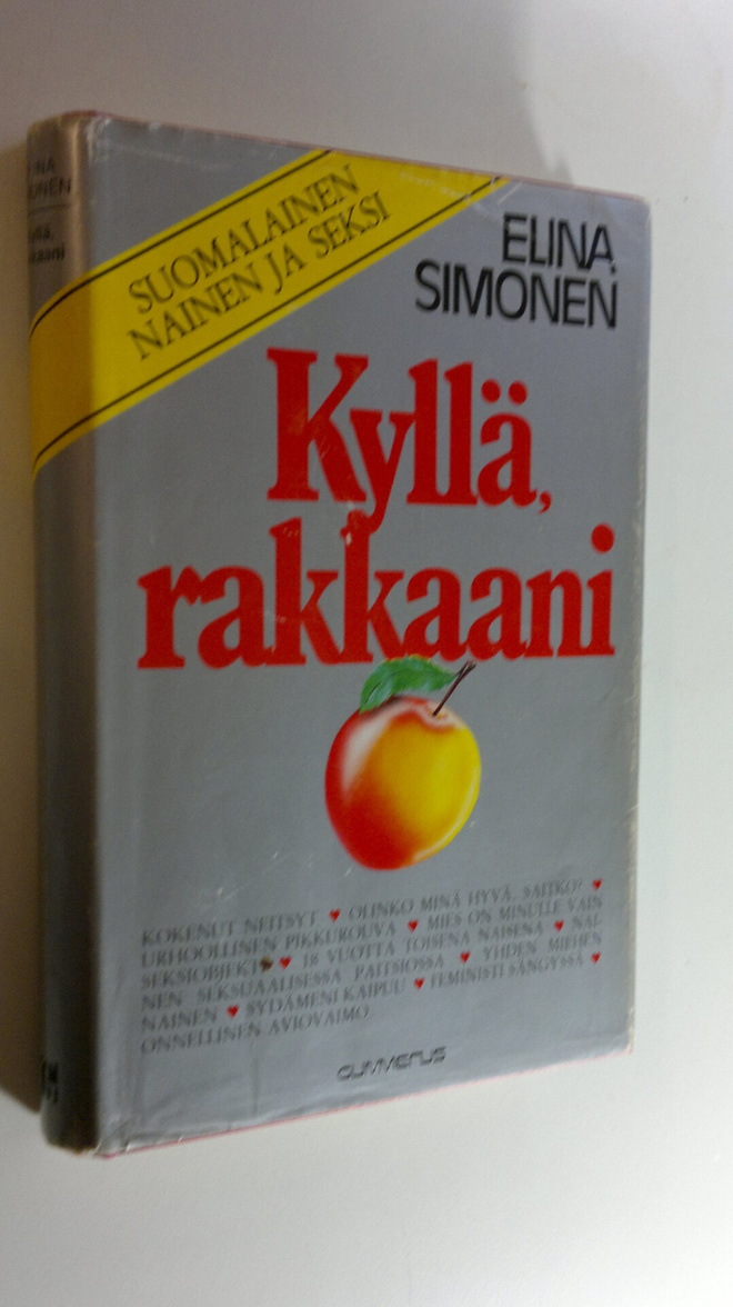 Elina Simonen : Kyllä, rakkaani : suomalainen nainen ja s...