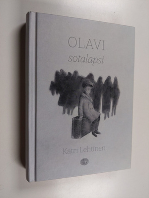 Katri Lehtinen : Olavi - sotalapsi