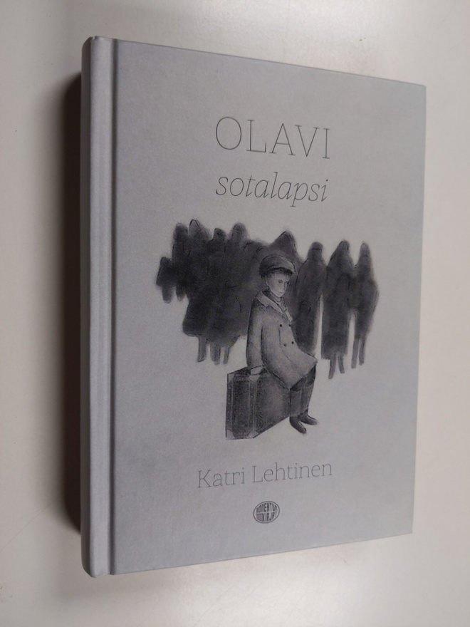 Katri Lehtinen : Olavi - sotalapsi
