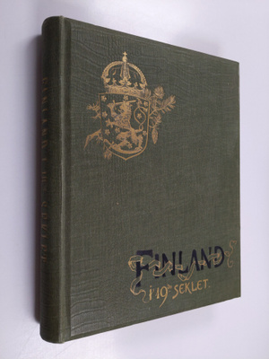 Finland i 19de seklet : framstäldt i ord och bild af fins...