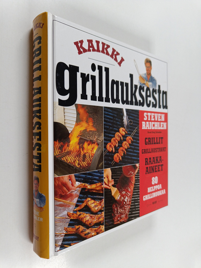 Steven Raichlen : Kaikki grillauksesta
