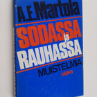 Armas-Eino Martola : Sodassa ja rauhassa : muistelmia - pikkukuva 1