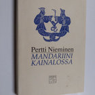 Pertti Nieminen : Mandariini kainalossa : kirjoituksia va... - pikkukuva 1