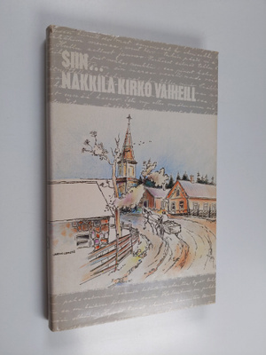 Seppo ym. (toim.) Jaakkola : Siin Nakkila kirko vaiheill