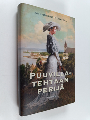 Ann-Christin Antell : Puuvillatehtaan perijä