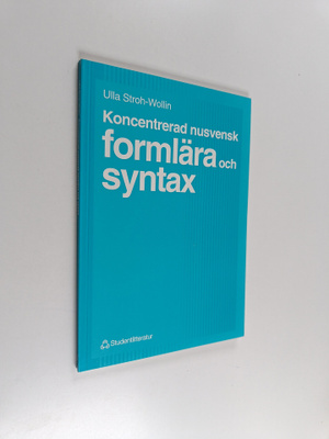 Ulla Stroh-Wollin : Koncentrerad nusvensk formlära och sy...