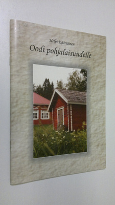 Helpi Kääriäinen : Oodi pohjalaisuudelle