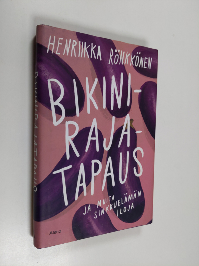 Henriikka Rönkkönen : Bikinirajatapaus ja muita sinkkuelä...