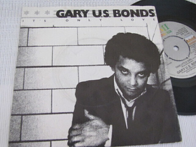 Gary U.S. Bonds it's only love 7 45 UK '81 bruce springsteen