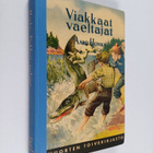 Aaro Honka : Viakkaat vaeltajat : Virtahepovartion jänski... - pikkukuva 1
