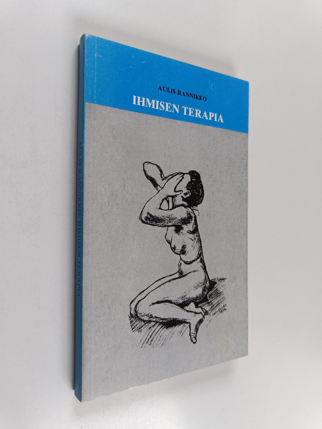 Aulis Rannikko : Ihmisen terapia (signeerattu)