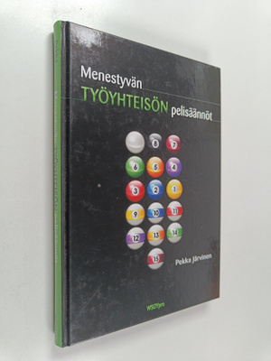 Pekka Järvinen : Menestyvän työyhteisön pelisäännöt