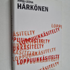 Anna-Leena Härkönen : Loppuunkäsitelty - pikkukuva 1